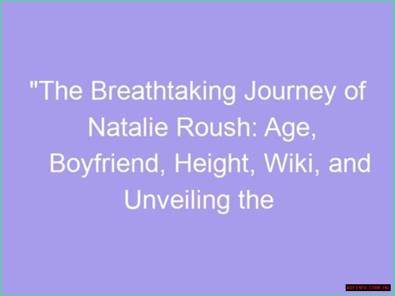 Natalie Roush: The Influence Of A Rising Star